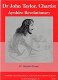 Dr John Taylor, Chartist : Ayrshire revolutionary