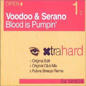 Voodoo & Serano - Blood Is Pumpin