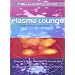 Plasma Lounge [DVD]