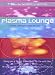 Plasma Lounge [DVD]