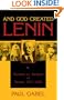And God Created Lenin: Marxism vs Religion In Russia, 1917-1929