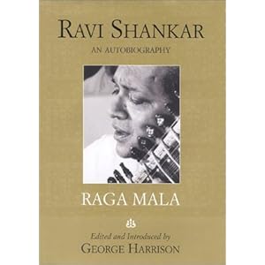 Raga Mala: The Autobiography of Ravi Shankar