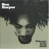Welcome to the Cruel World - Ben Harper