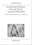 Geschlecht & Wissen, Norm & Praxis, Lesen & Schreiben
