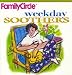Family Circle Weekday Soothers