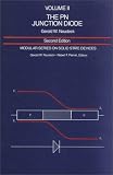 The PN Junction Diode: Volume II (2nd Edition) (Modular Series on Solid State Dev., Vol 2)
