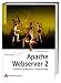 Apache Webserver 2. Installation, Konfiguration, Programmierung