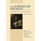 The American Promise Value Edition, Volume II: From 1865: A History of the United States by James L. Roark, Michael P. Johnson, Patricia Cline Cohen, and Sarah Stage