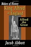 King Alfred Of England Alfred The Great
