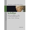 Schiller-Handbuch: Leben - Werk - Wirkung. Sonderausgabe