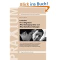 Leitfaden f�r erfolgreiche Mitarbeitergespr�che und Mitarbeiterbeurteilungen - kostenlose Leseprobe: Von A-Z ausformulierte Mustergespr�che f�r die Personalpraxis. ... Mit Formularen und Vorlagen auch