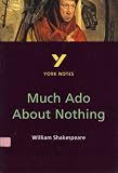 York Notes on William Shakespeares "Much Ado About Nothing"