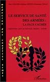 Revue Editions L'Harmattan  / Le Service de Santé des Armées : La face cachée