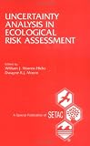Uncertainty Analysis in Ecological Risk Assessment: Proceedings from the Pellston Workshop on Uncertainty Analysis in Ecological Risk Assessment : ... Biological (Setac Special Publication Series)