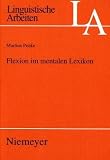 Flexion im mentalen Lexikon