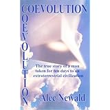 coevolution the true story of a man taken for ten days to an extraterrestrial civilization