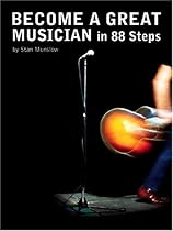 Become a Great Musician in 88 Steps! 88 Keys to Better Musicianship
