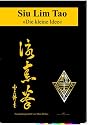 Siu Lim Tao -Die kleine Idee: Die erste Form des Lo Man Kam Wing Chun Systems in Wort und Bild