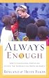 Always Enough: God's Miraculous Provision among the Poorest Children on Earth