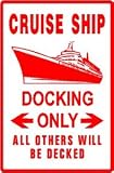 CRUISE SHIP DOCKING vacation boat NEW sign