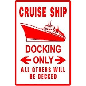 CRUISE SHIP DOCKING Vacation Boat NEW Sign