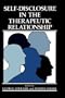 Self-Disclosure in the Therapeutic Relationship