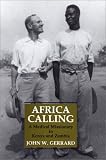  : Africa Calling: A Medical Missionary in Zambia and Kenya