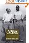 Africa Calling: A Medical Missionary in Zambia and Kenya