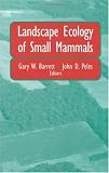 Landscape Ecology of Small Mammals