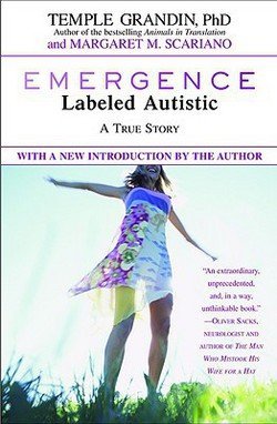 Temple Grandin: Emergence : Labeled Autistic (Paperback); 1996 Edition