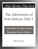 The Adventures of Tom Sawyer, Part 3.