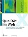 Qualität im Web: Benutzerfreundliche Webseiten durch Usability-Evaluation (X.Media.Press)