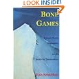 Bone Games: Extreme Sports, Shamanism, Zen, and the Search for Transcendence by Rob Schultheis