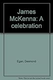 James McKenna : a celebration