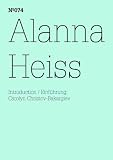 Alanna Heiss: Placing the Artist: 100 Notes, 100 Thoughts: Documenta Series 074 (100 Notes - 100 Thoughts / 100 Notizen - 100 Gedanken: Documenta 13)