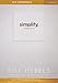 Bill Hybels Study Set (Study Guide& DVD) - Simplify: Ten Practices to Unclutter Your Soul