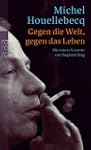 Gegen die Welt, gegen das Leben: H. P...