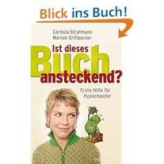 Ist dieses Buch ansteckend?: Erste Hilfe f�r Hypochonder (Einzeltitel)