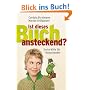 Ist dieses Buch ansteckend?: Erste Hilfe f�r Hypochonder