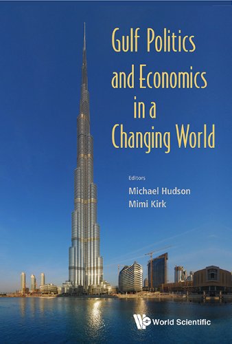 Gulf Politics and Economics in a Changing World