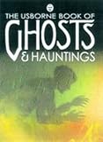 The Usborne book of ghosts & hauntings