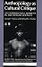 Anthropology as Cultural Critique: An Experimental Moment in the Human Sciences