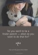 So you want to be a foster parent - what do you want to do that for?