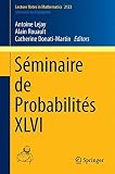 Séminaire de probabilités XLVI