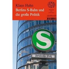 Berlins S-Bahn und die gro�e Politik: Band 221