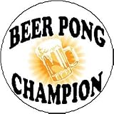 BEER PONG CHAMPION 1.25″ Magnet ~ Champ