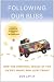 Image of Following Our Bliss: How the Spiritual Ideals of the Sixties Shape Our Lives Today