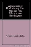 Huck Finn : a musical play