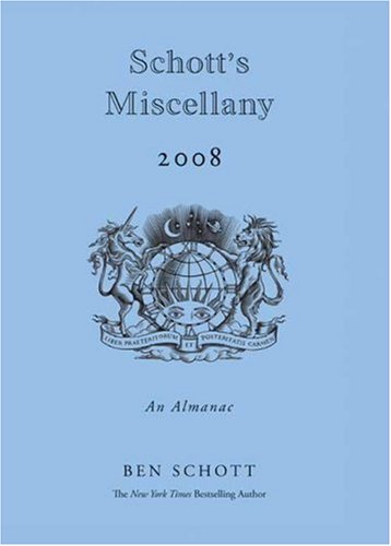 Schott's Miscellany 2008: An Almanac (Schott's Alm