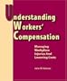 Understanding Workers' Compensation: Managing Workplace Injuries and Lowering Costs